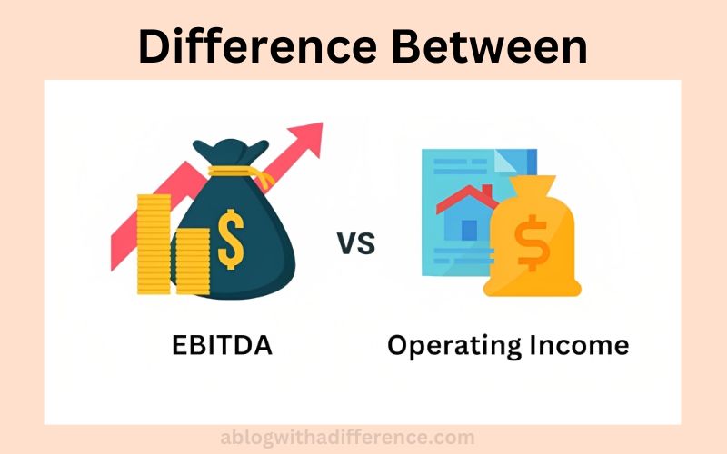 EBITDA and Operating Income