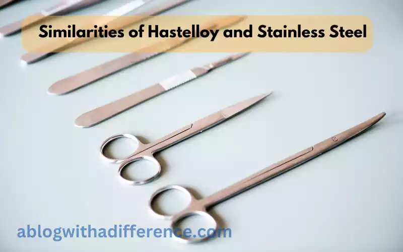 Similarities of Hastelloy and Stainless Steel