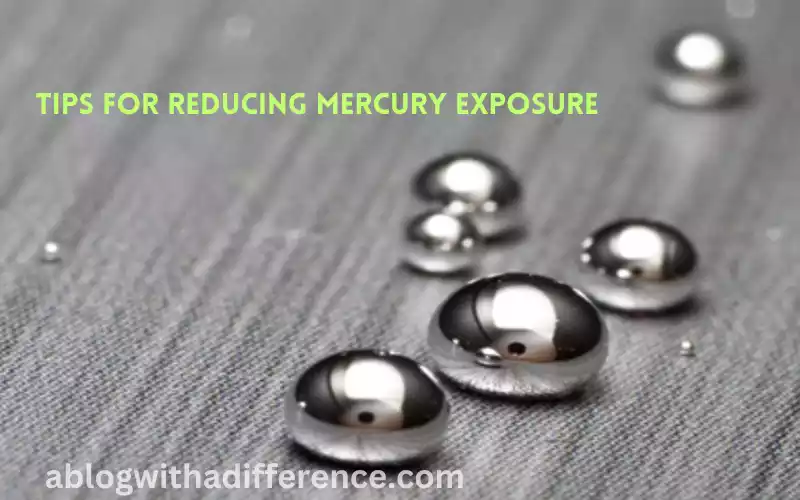 Tips for Reducing Mercury Exposure